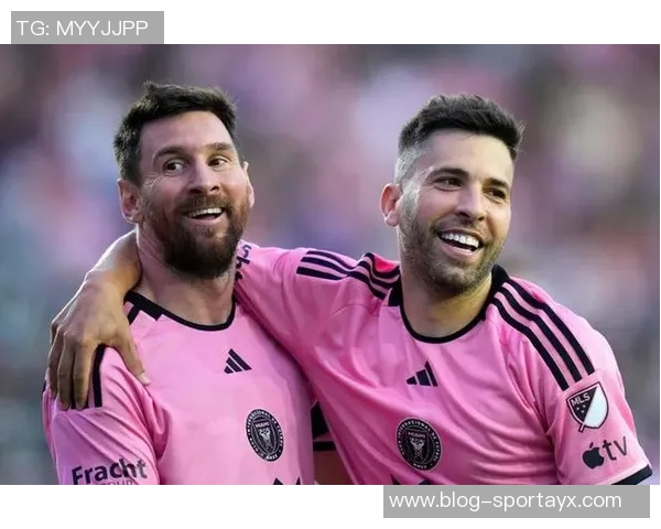 梅西续约迈阿密至2028巴萨U40时代落幕布斯克茨阿尔巴退役在即 梅西续约迈阿密至2028巴萨U40时代落幕布斯克茨阿尔巴退役在即